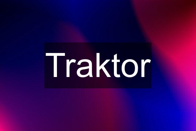 Traktor