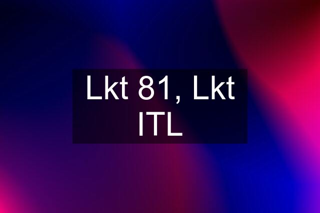 Lkt 81, Lkt ITL