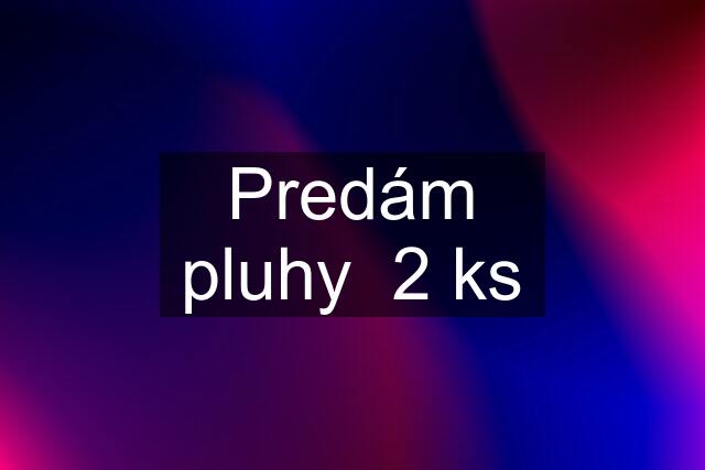 Predám pluhy  2 ks