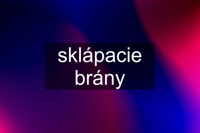 sklápacie brány