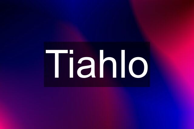 Tiahlo