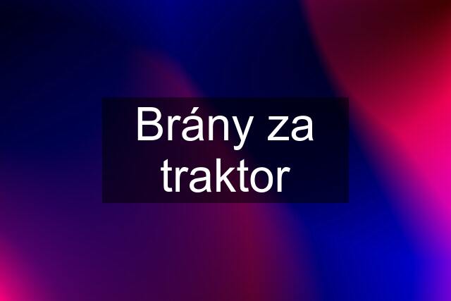 Brány za traktor