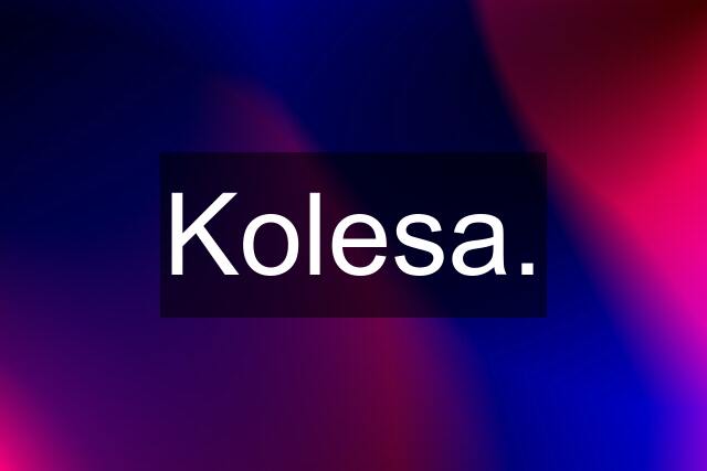 Kolesa.