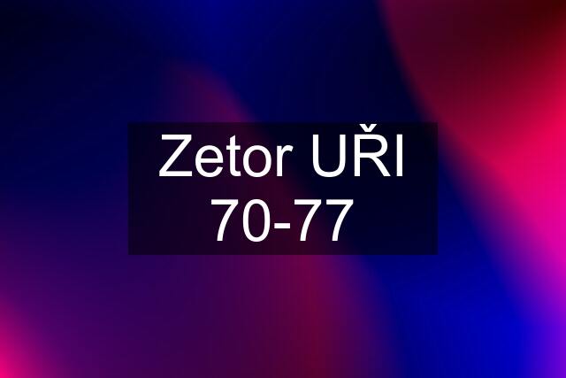 Zetor UŘI 70-77