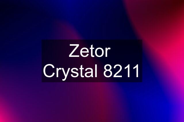 Zetor  Crystal 8211