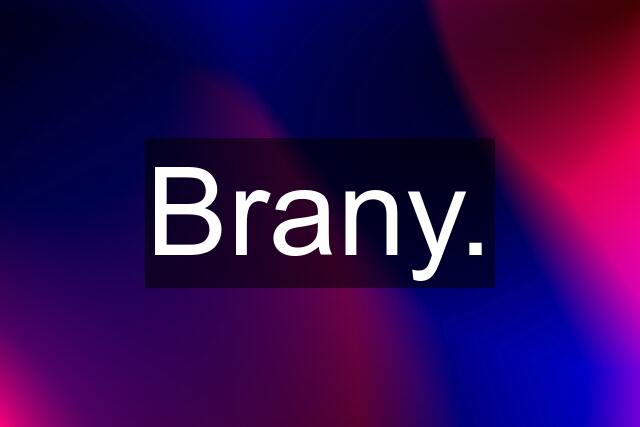 Brany.