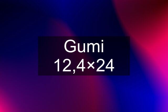 Gumi 12,4×24