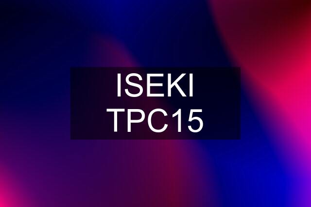 ISEKI TPC15