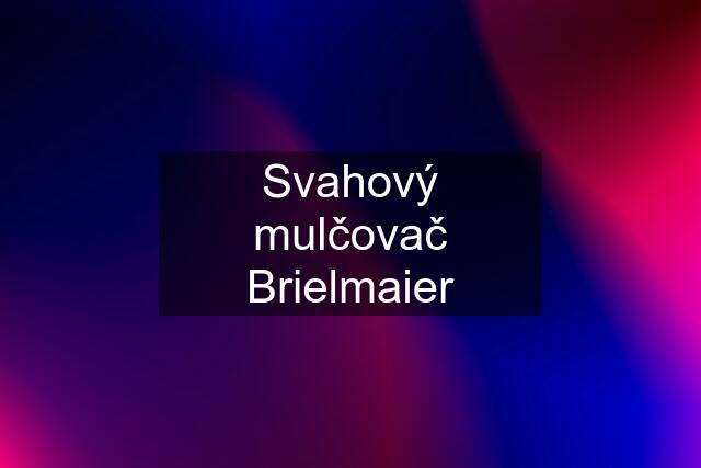 Svahový mulčovač Brielmaier