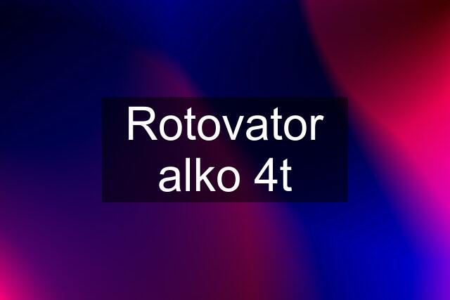 Rotovator alko 4t