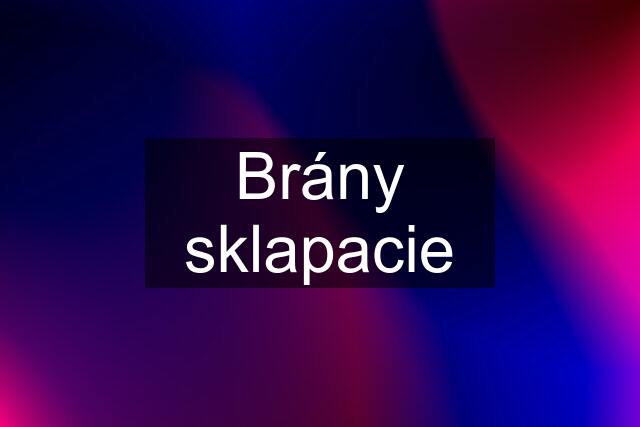 Brány sklapacie