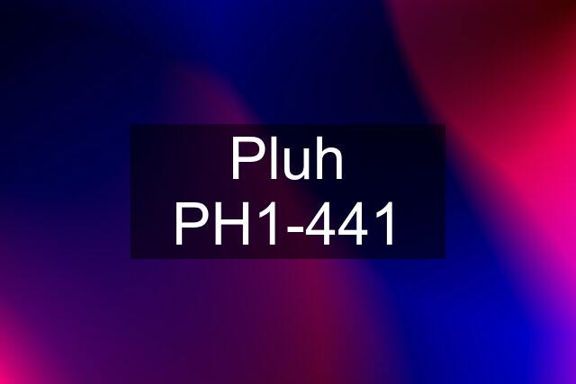 Pluh PH1-441