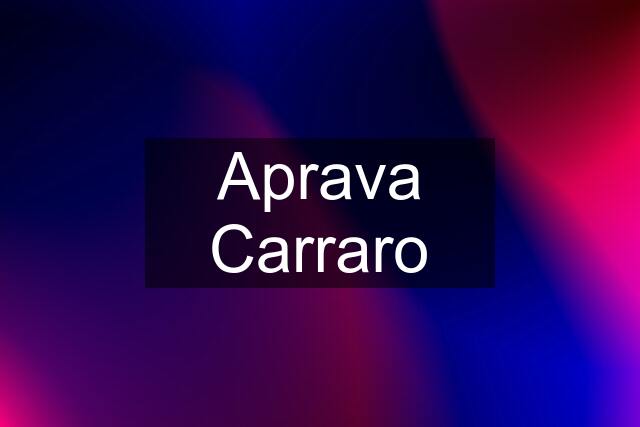 Aprava Carraro