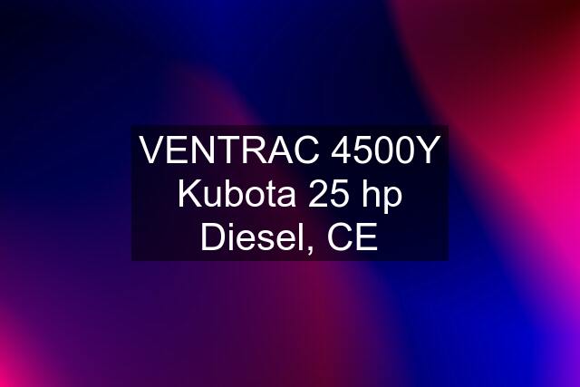 VENTRAC 4500Y Kubota 25 hp Diesel, CE