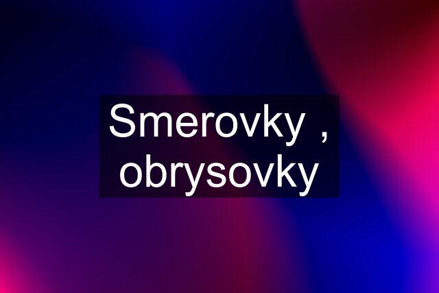 Smerovky , obrysovky