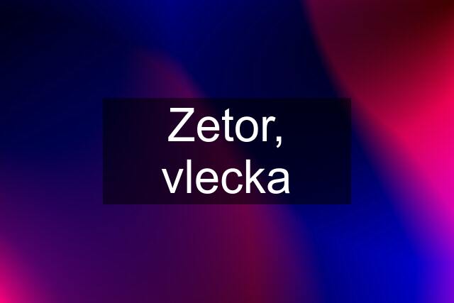 Zetor, vlecka