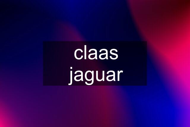 claas jaguar