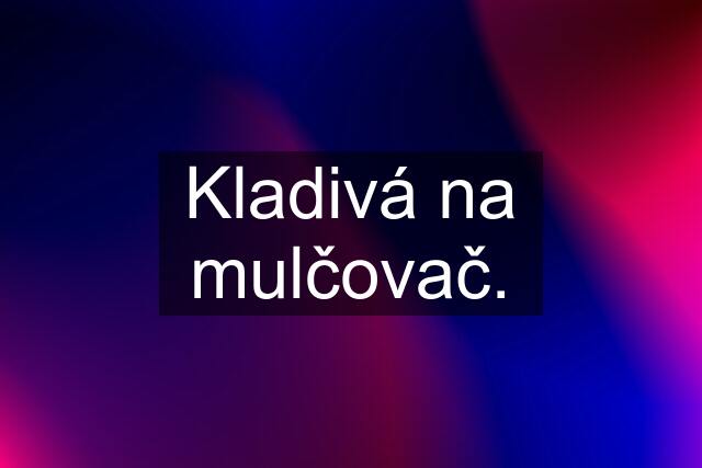 Kladivá na mulčovač.