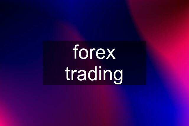 forex trading