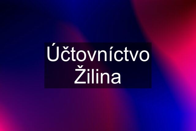 Účtovníctvo Žilina