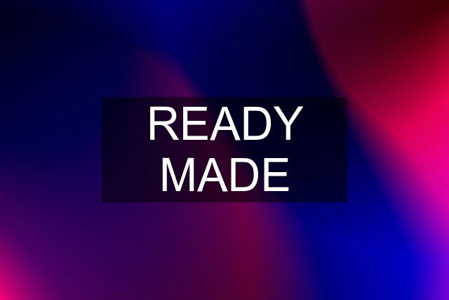 READY MADE