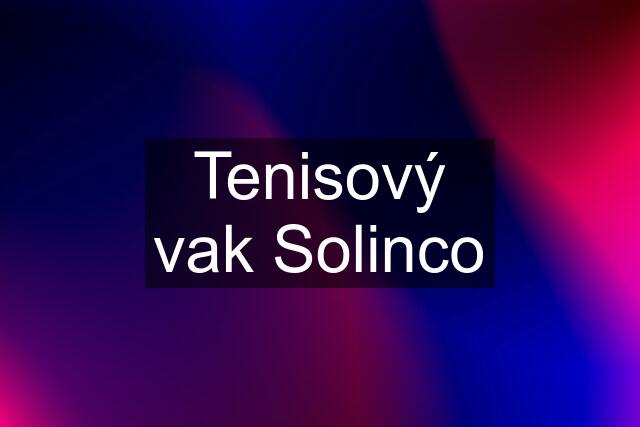 Tenisový vak Solinco
