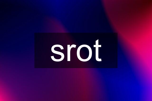 srot