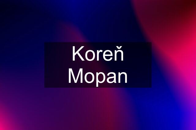 Koreň Mopan