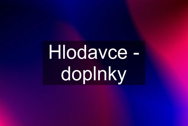 Hlodavce - doplnky