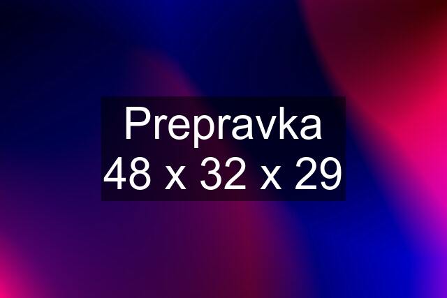 Prepravka 48 x 32 x 29