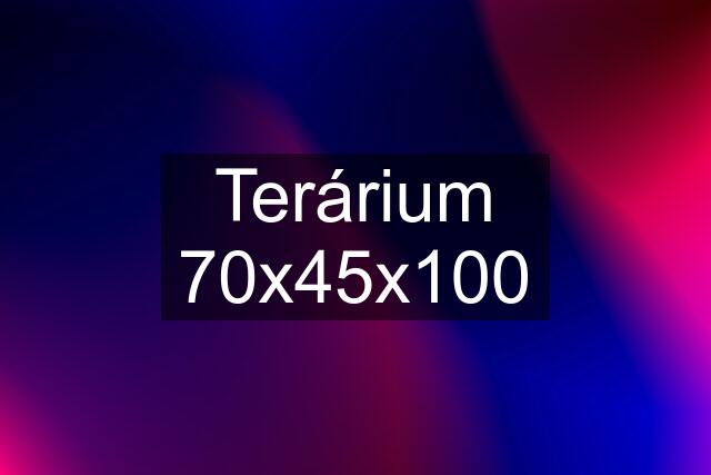Terárium 70x45x100