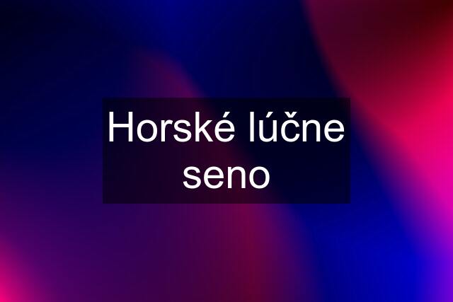 Horské lúčne seno