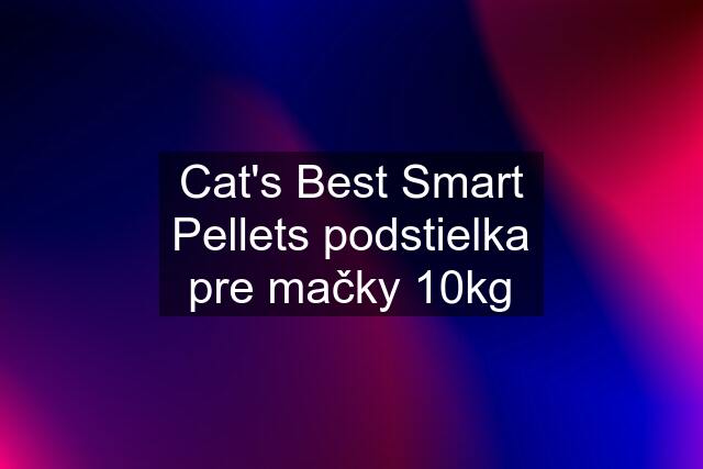Cat's Best Smart Pellets podstielka pre mačky 10kg
