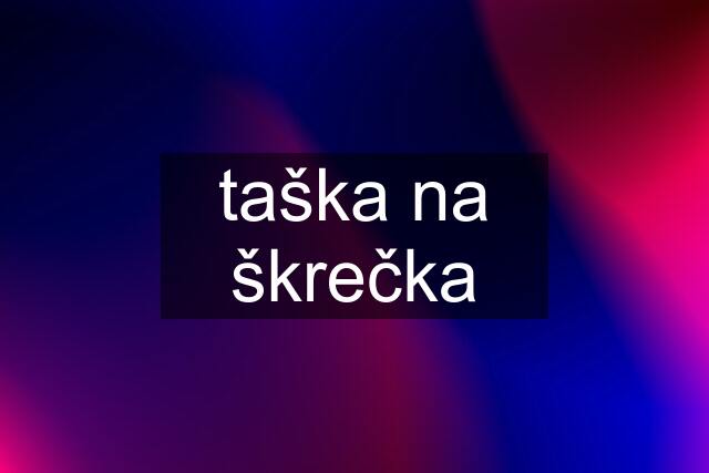 taška na škrečka