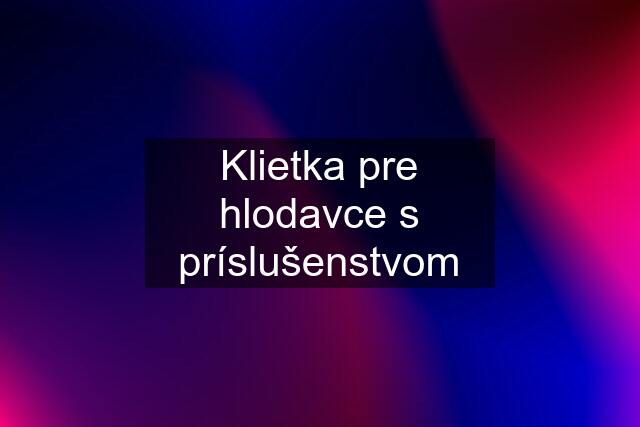 Klietka pre hlodavce s príslušenstvom