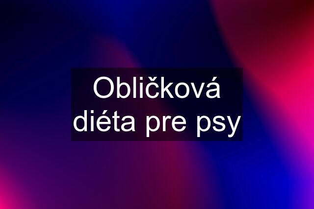 Obličková diéta pre psy