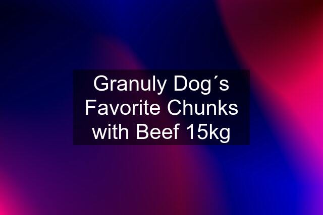 Granuly Dog´s Favorite Chunks with Beef 15kg