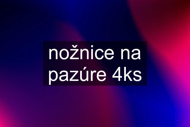 nožnice na pazúre 4ks