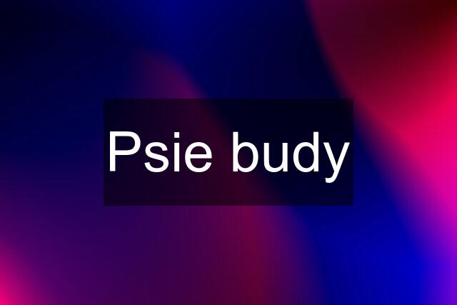 Psie budy