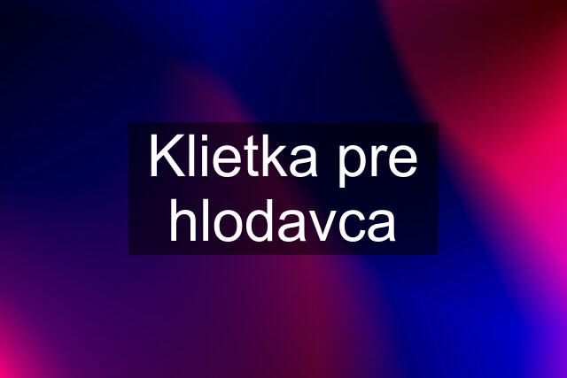 Klietka pre hlodavca