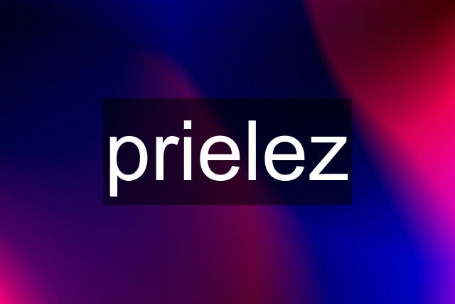 prielez