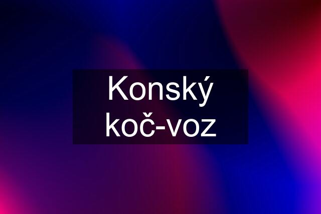 Konský koč-voz