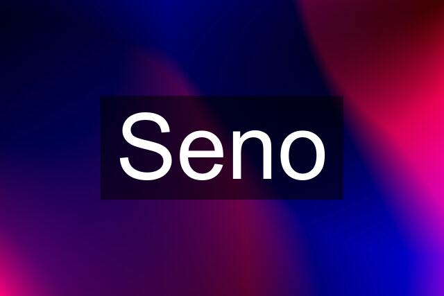 Seno