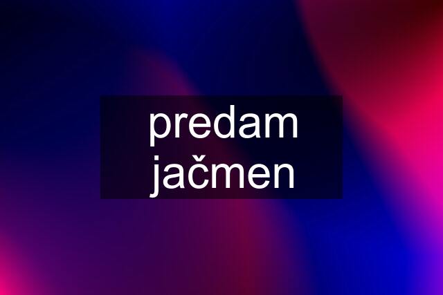 predam jačmen