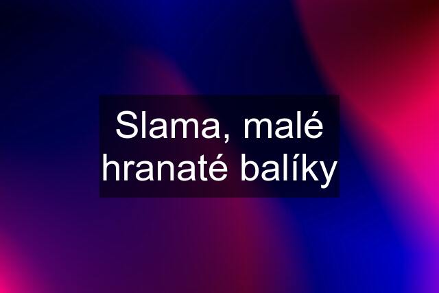 Slama, malé hranaté balíky