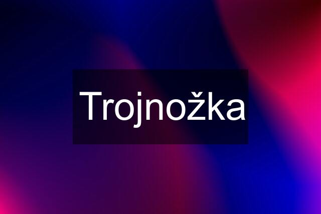 Trojnožka