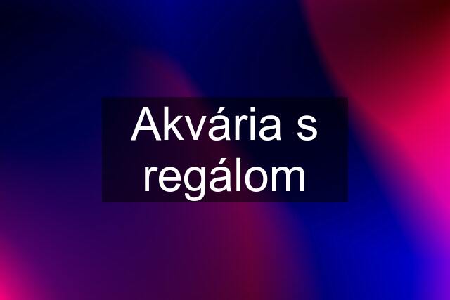 Akvária s regálom