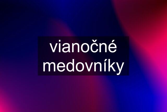 vianočné medovníky