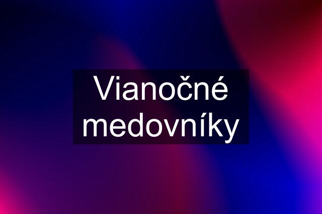 Vianočné medovníky