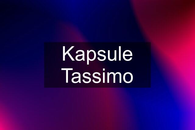 Kapsule Tassimo